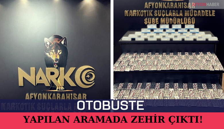 Otobüste Yapılan Aramada Zehir Çıktı!